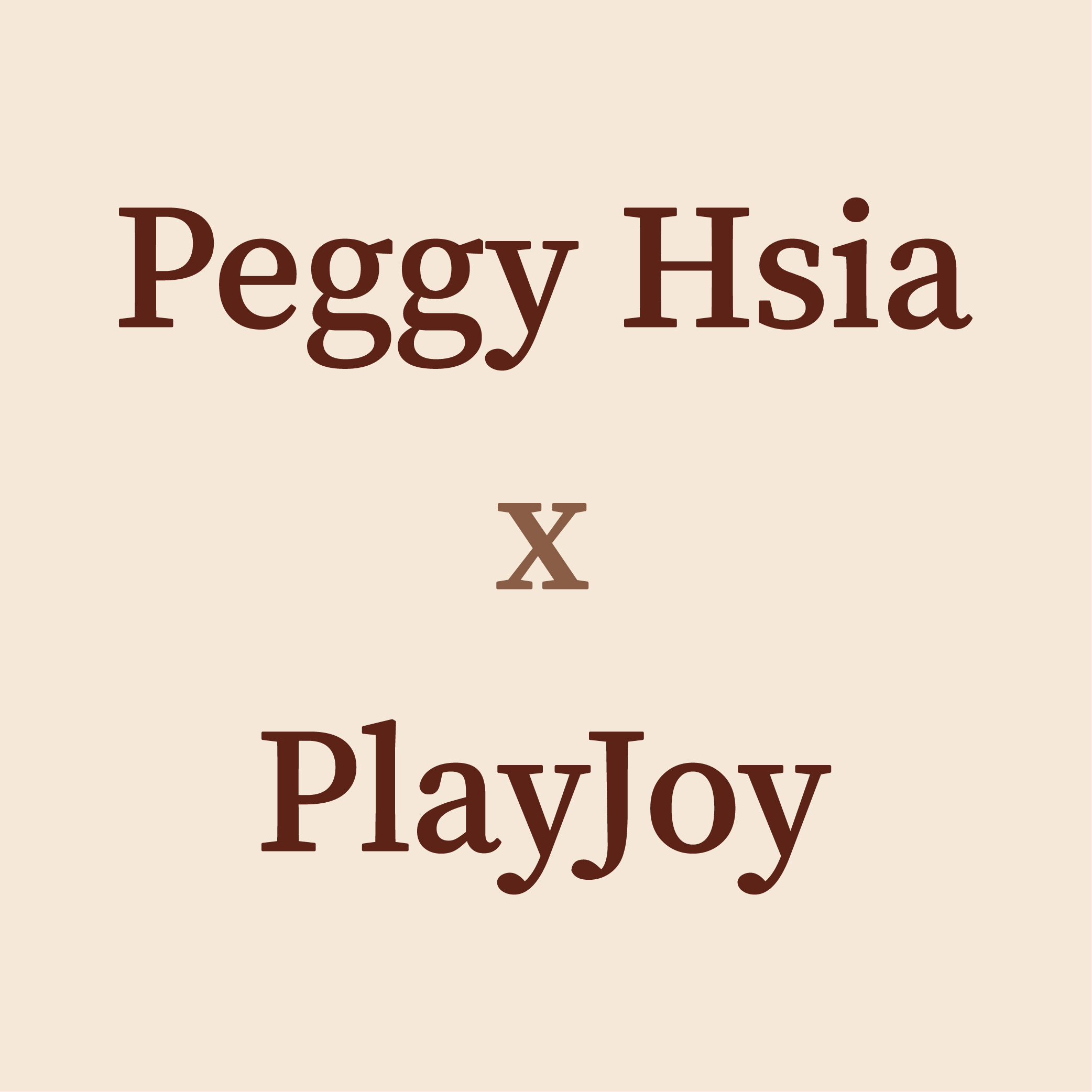Peggy Hsia x PlayJoy